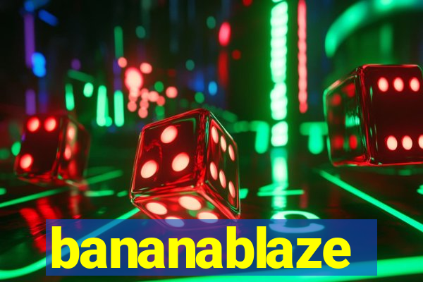 bananablaze