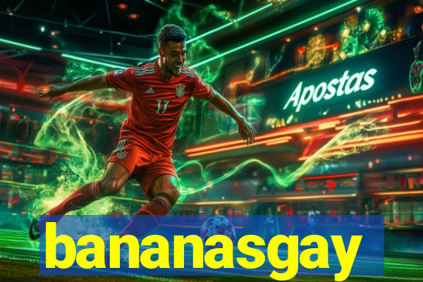 bananasgay