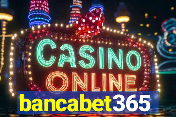 bancabet365