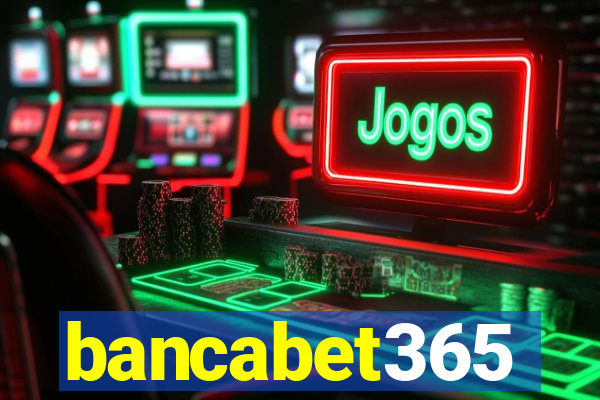 bancabet365
