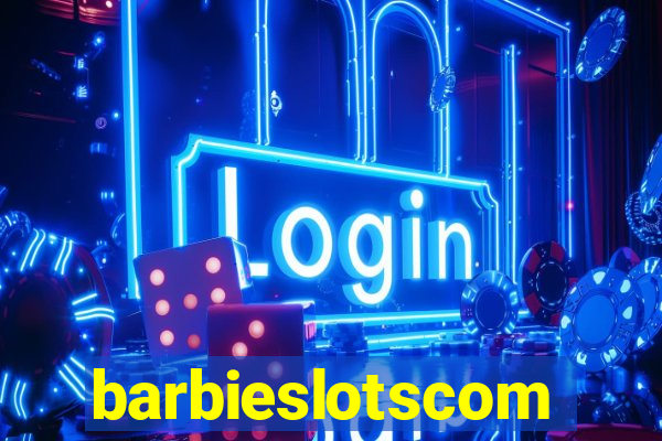 barbieslotscom