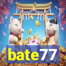 bate77