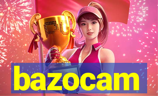 bazocam