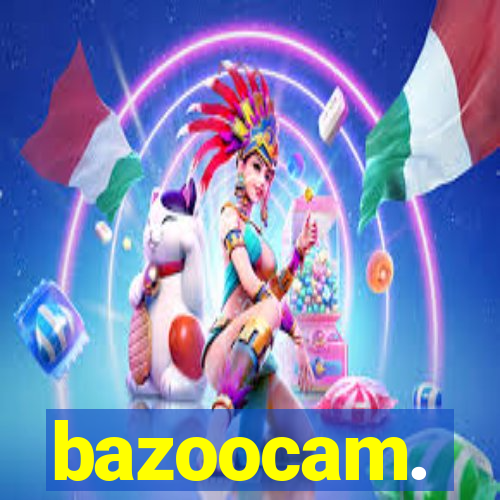 bazoocam.