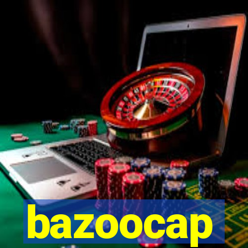 bazoocap