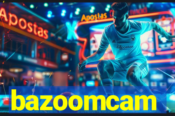 bazoomcam