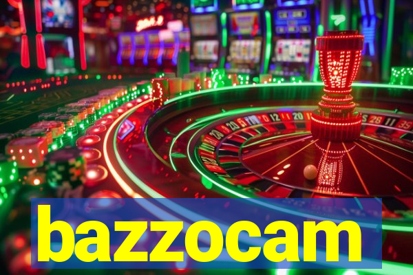 bazzocam