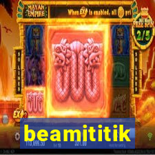 beamititik