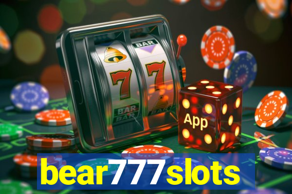 bear777slots