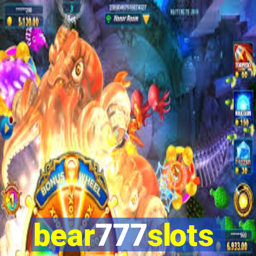 bear777slots
