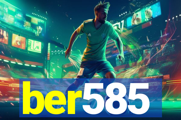 ber585