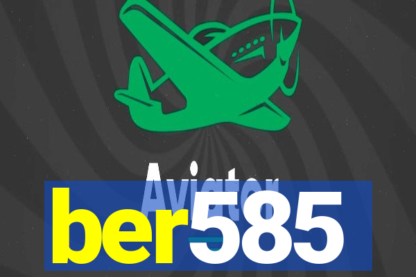 ber585