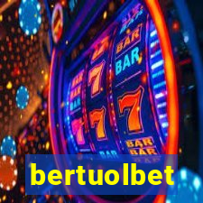 bertuolbet