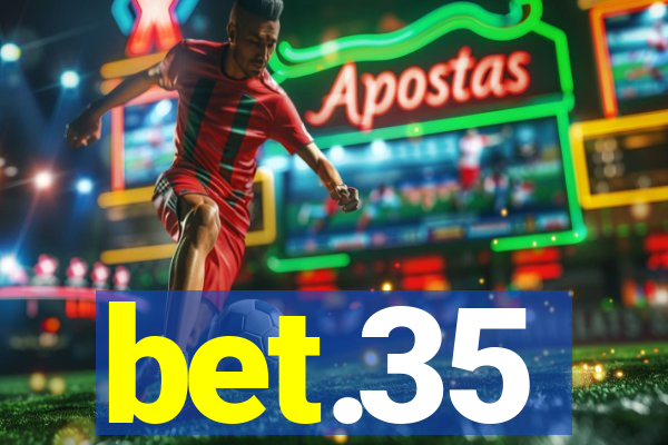 bet.35