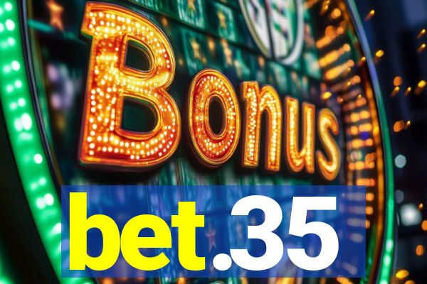 bet.35