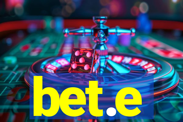 bet.e