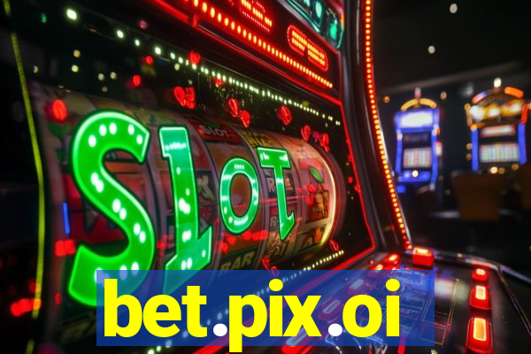 bet.pix.oi