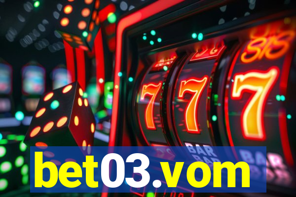 bet03.vom