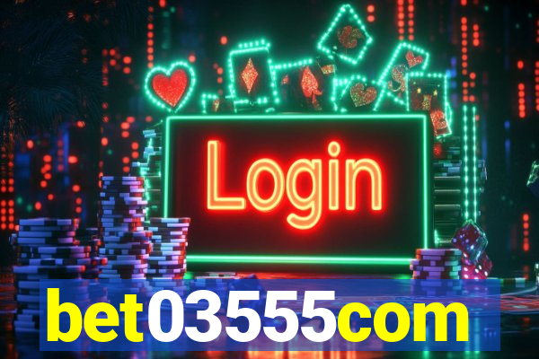 bet03555com