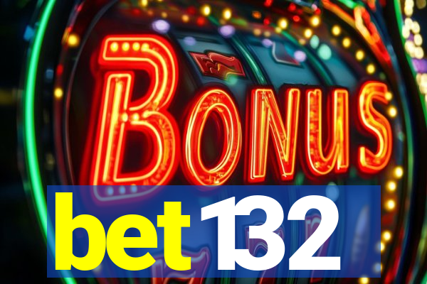 bet132