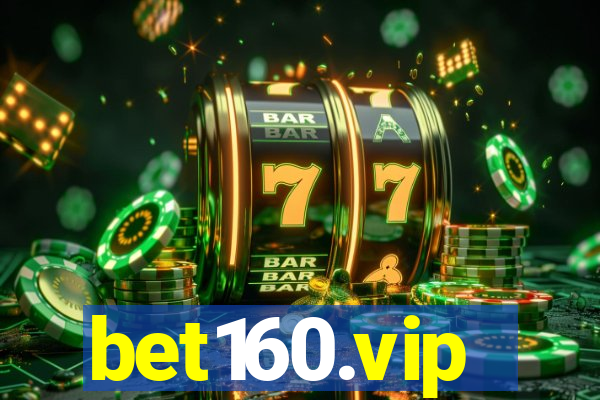 bet160.vip