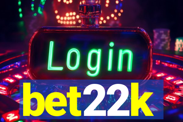 bet22k