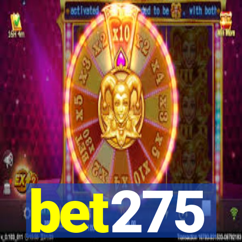 bet275