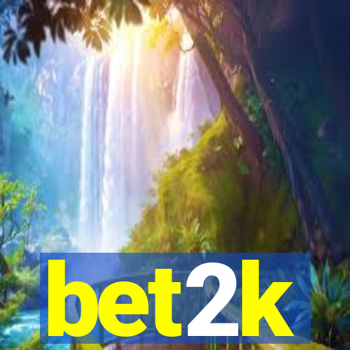 bet2k
