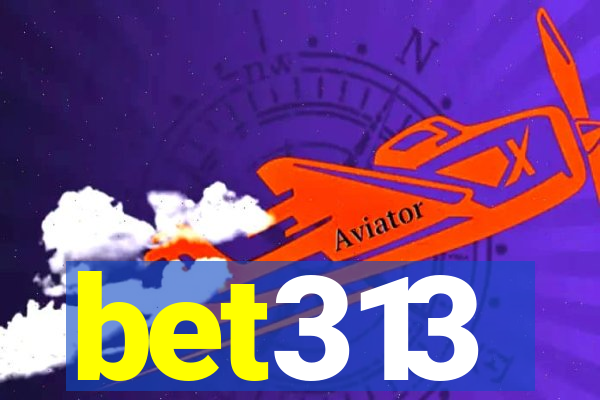 bet313
