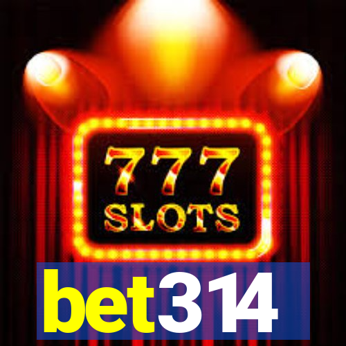 bet314