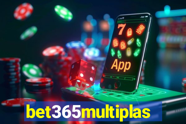 bet365multiplas