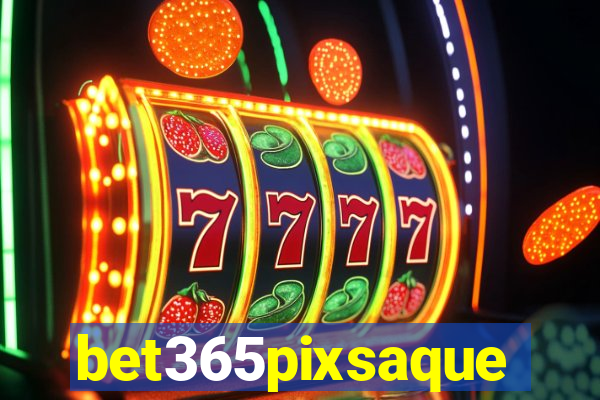 bet365pixsaque