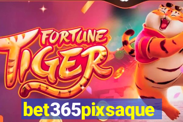 bet365pixsaque