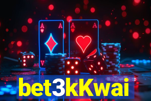 bet3kKwai