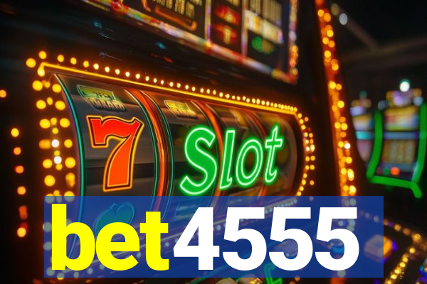 bet4555