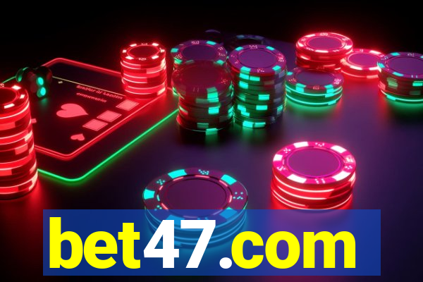 bet47.com