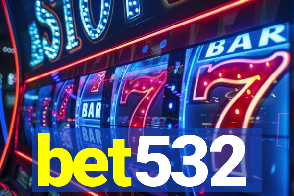 bet532