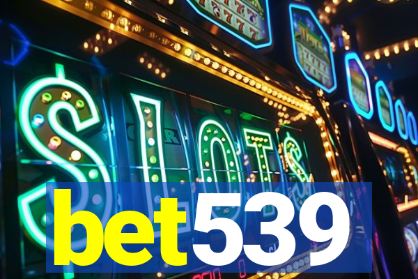 bet539
