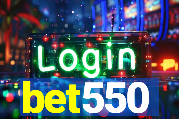 bet550