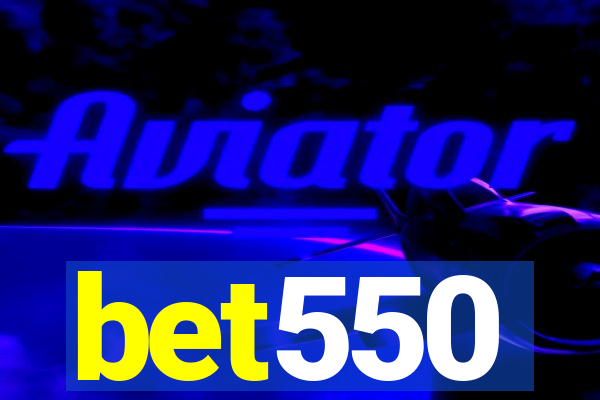 bet550