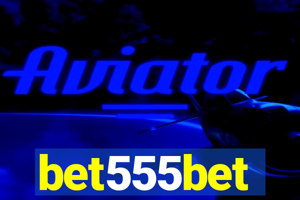 bet555bet