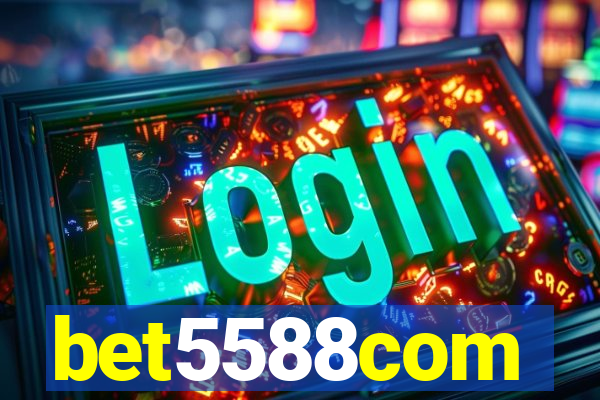bet5588com