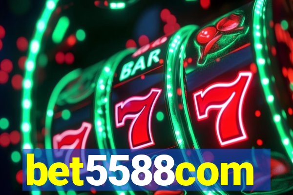 bet5588com