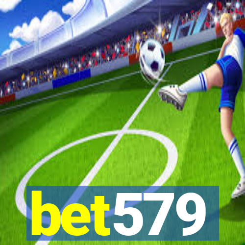 bet579