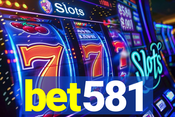 bet581