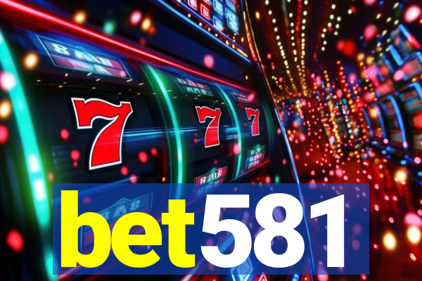 bet581