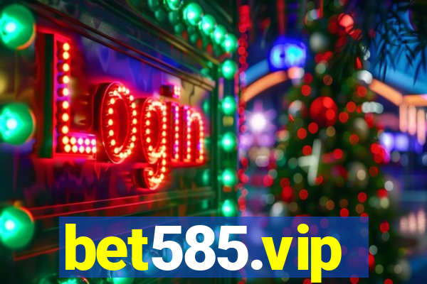 bet585.vip