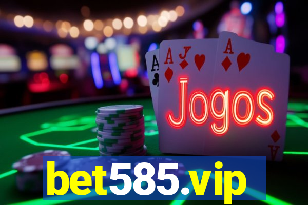 bet585.vip
