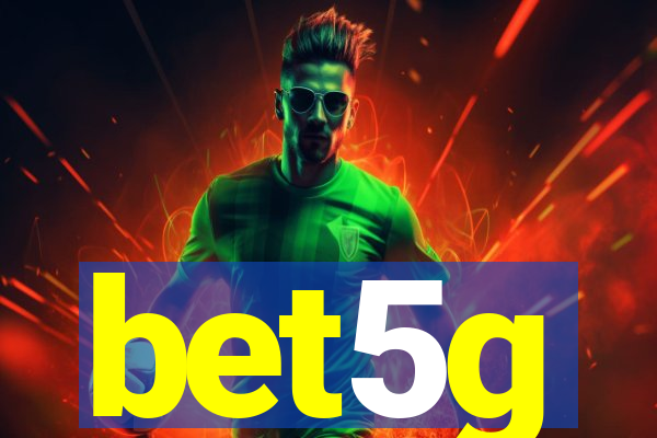 bet5g