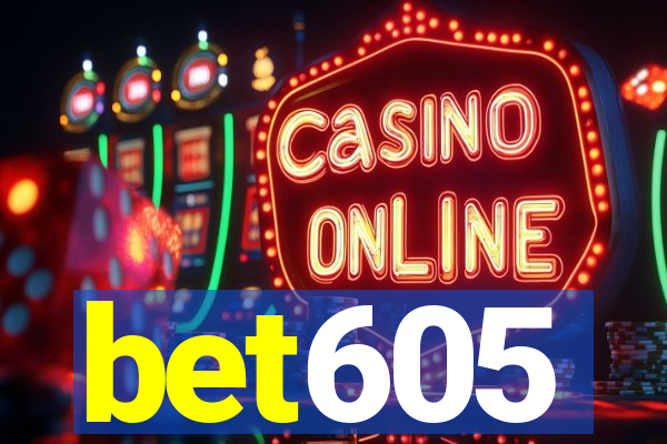 bet605